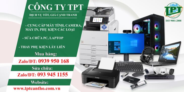 TPT Cần Thơ – Chuyên cung cấp sản phẩm chính hãng, máy tính, laptop, máy in văn phòng…