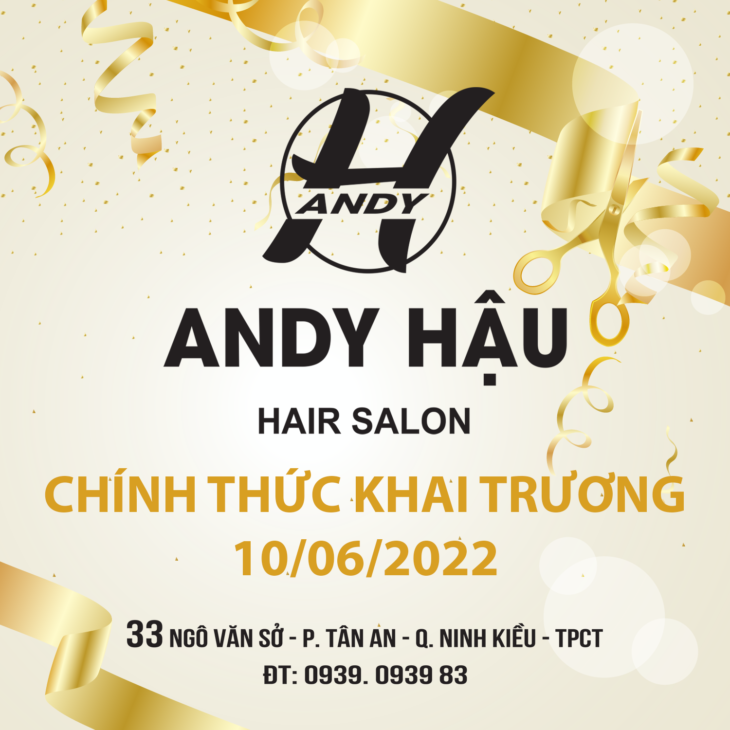 TƯNG BỪNG KHAI TRƯƠNG HAIR SALON ANDY HẬU