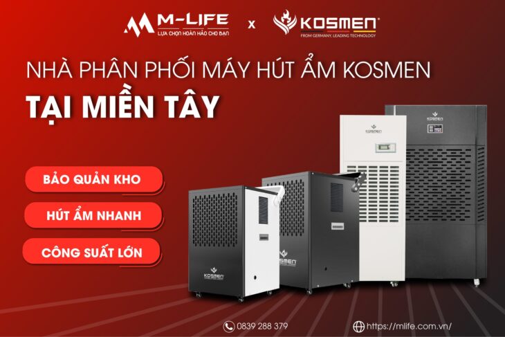 Mlife Vietnam là Nhà phân chối chính thức Máy hút ẩm Kosmen tại Miền Tây