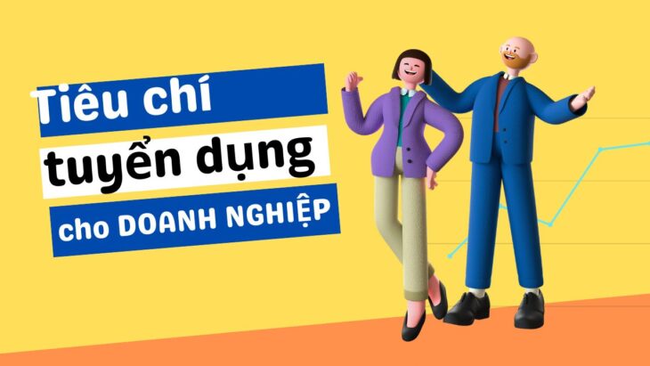 Tiêu chí tuyển dụng cho doanh nghiệp