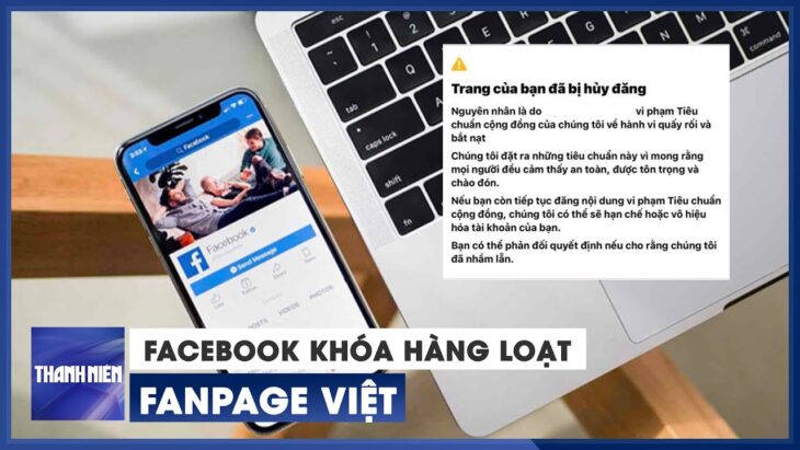Rạng sáng 5/4/2023, nhiều fanpage trên nền tảng Facebook tại Việt Nam bị hủy đăng vì vi phạm tiêu chuẩn cộng đồng nhưng không đưa thêm chi tiết.