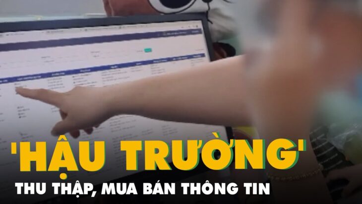 'Hậu trường' chuyện thu thập, mua bán thông tin phụ huynh, học sinh