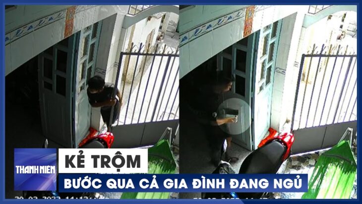 Kẻ gian vào nhà, bước qua từng người đang ngủ trưa rồi trộm 3 điện thoại