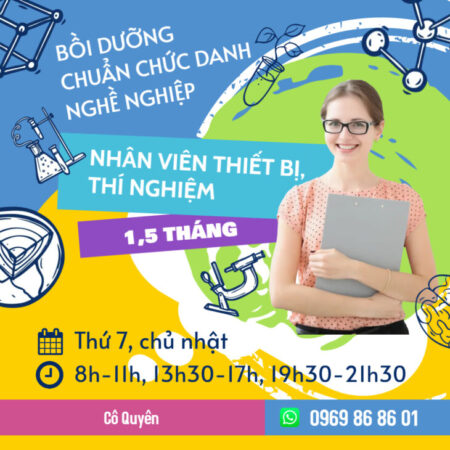 Chiêu sinh lớp bồi dưỡng CDNN nhân viên thiết bị, thí nghiệm 0969868601