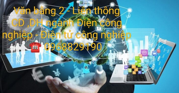 ĐÃ CÓ LỚP CHUYỂN ĐỔI VĂN BẰNG 2 CAO ĐẲNG ĐIỆN TỬ CÔNG NGHIỆP,ĐIỆN CÔNG NGHIỆP dành cho người đi làm