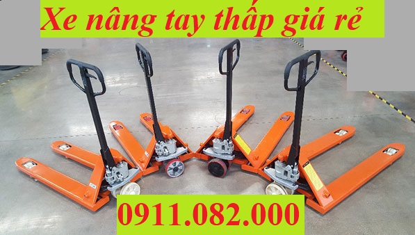 Xe nâng tay giá rẻ- Sỉ lẻ xe nâng tay thấp 2,5 tấn 3 tấn- lh 0911082000