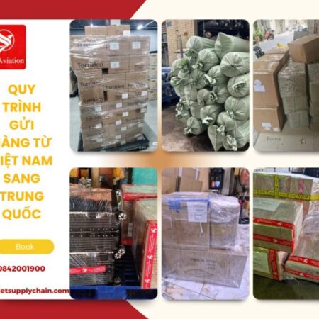 Quy trình gửi hàng từ Việt Nam sang Trung Quốc