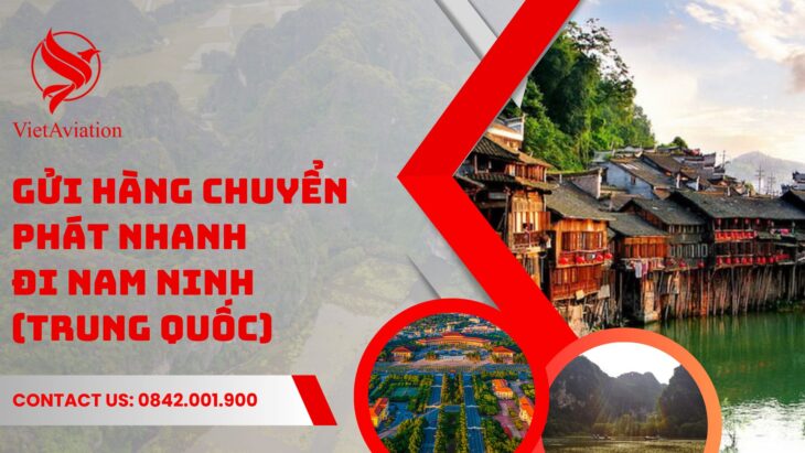 Gửi hàng chuyển phát nhanh đi Nam Ninh (Trung Quốc)
