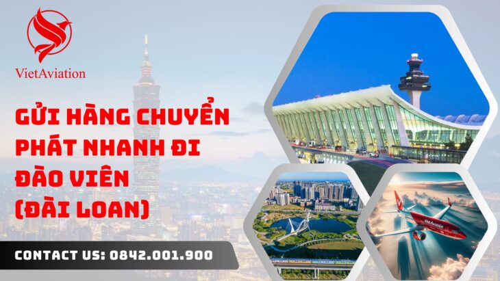 Gửi hàng chuyển phát nhanh đi Đào Viên (Đài Loan)