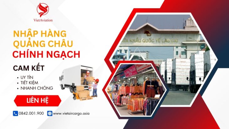 Nhập hàng Quảng Châu chính ngạch uy tín cùng VietAviation