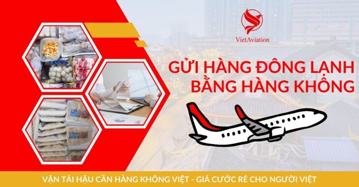 Gửi hàng đông lạnh đi Trung Quốc bằng đường hàng không