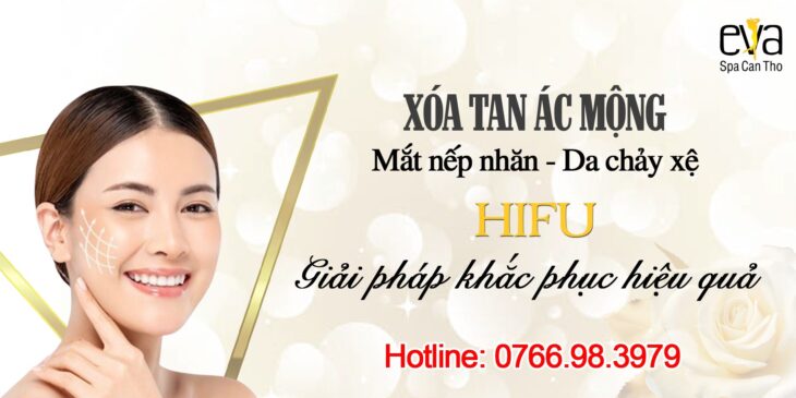 Nâng cơ mặt, trẻ hóa da không cần phẫu thuật với Công nghệ HIFU tại Eva Spa Cần Thơ