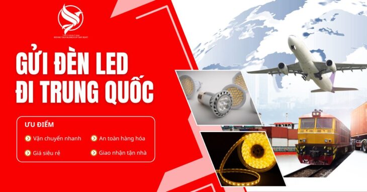 Gửi đèn Led đi Trung Quốc – Dịch vụ vận chuyển giá rẻ