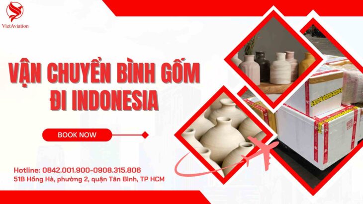 Hướng Dẫn Vận Chuyển Bình Gốm Đi Indonesia
