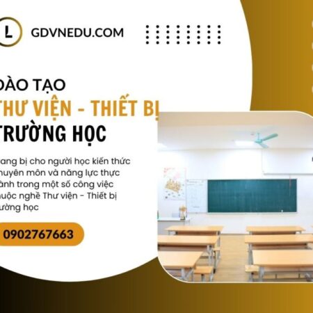 Học chứng chỉ nghiệp vụ thư viện thiết bị