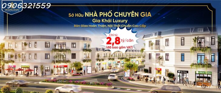Sở hữu ngay tổ ấm hiện đại tại Gia Khải Luxury – Bến Cát