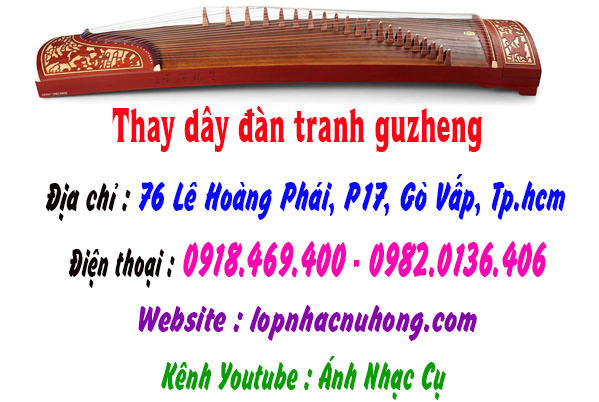 Địa chỉ nơi chuyên thay dây đàn tranh guzheng tại gò vấp, tphcm, sài gòn
