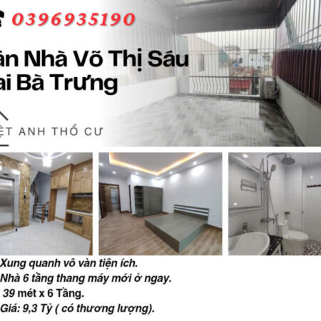 Bán nhà phố Võ Thị Sáu, Nhà Đẹp Mới, 6 Tầng Thang Máy, 39mx6T, Giá: 9.3 Tỷ, Lh: 0396935190.