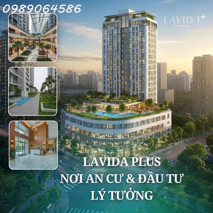 Chỉ từ 1,2 tỷ SỞ HỮU CĂN HỘ 02 PN Lavida Plus cho vay 70% miễn lãi 18 tháng, CK 5% + Vàng SJC