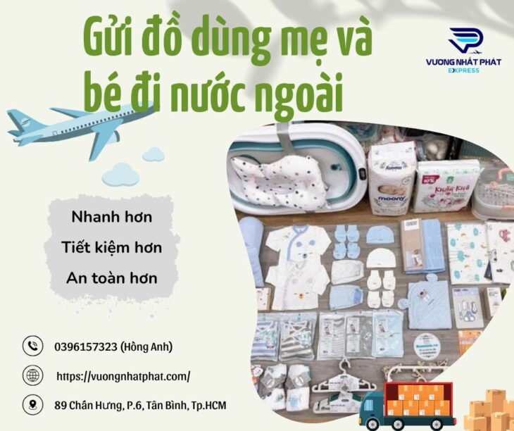 GỬI ĐỒ DÙNG MẸ VÀ BÉ ĐI PHÁP CÙNG VƯƠNG NHẤT PHÁT EXPRESS