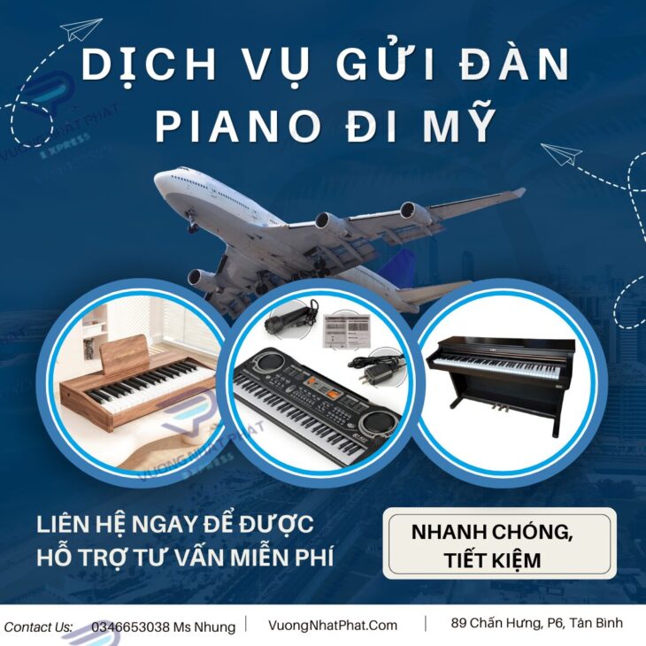 Dịch vụ gửi đàn piano đi Mỹ nhanh chóng tại Sài Gòn