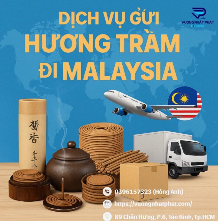 DỊCH VỤ GỬI HƯƠNG TRẦM ĐI MALAYSIA GIÁ TỐT ✈️🇲🇾