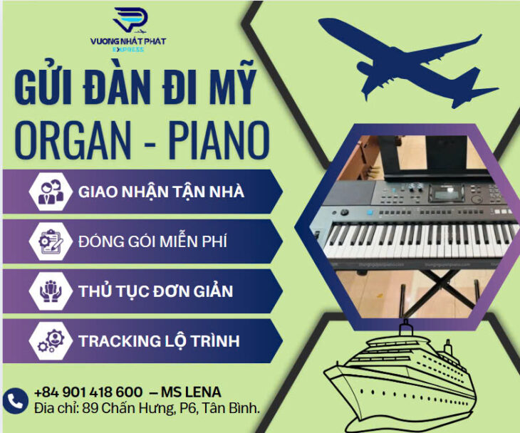 Gửi Đàn Organ Đi Mỹ Gía Rẻ, Gửi Nhạc Cụ Đi Nước Ngoài Uy Tín