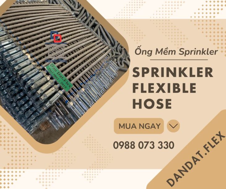 Ống mềm Sprinkler/Flexible Sprinkler Hose, Ống nối mềm cứu hỏa, Ống mềm inox chữa cháy – Giá Tốt