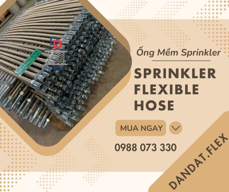 Ống mềm Sprinkler/Flexible Sprinkler Hose, Ống nối mềm cứu hỏa, Ống mềm inox chữa cháy – Giá Tốt