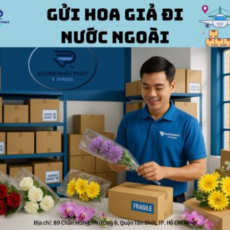 DỊCH VỤ GỬI HOA GIẢ ĐI NƯỚC NGOÀI TẠI SÀI GÒN