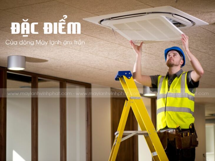 Lựa chọn lắp đặt máy lạnh âm trần cho hội trường? Sản phẩm nào chiếm ưu thế