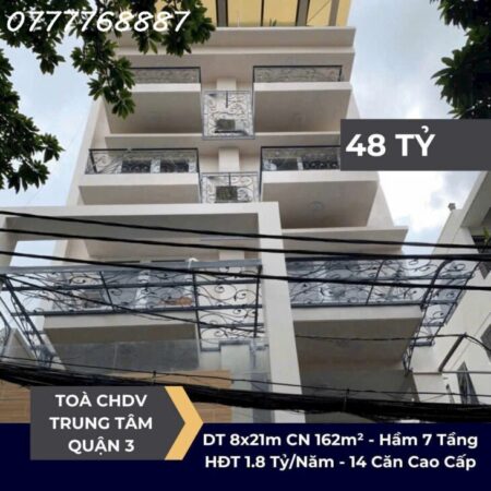 TÒA CHDV CAO CẤP Q3 – HẦM 7 TẦNG – THU 1.8 TỶ/NĂM – 48 TỶ