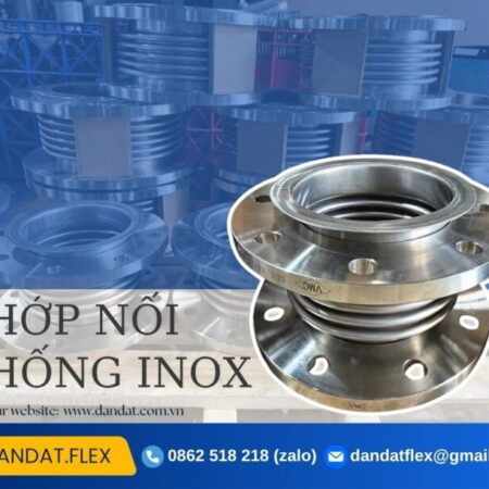 Khớp chống rung, khớp nối mềm chống rung, khớp nối giãn nở, khớp nối mềm inox, ống bù trừ giãn nở