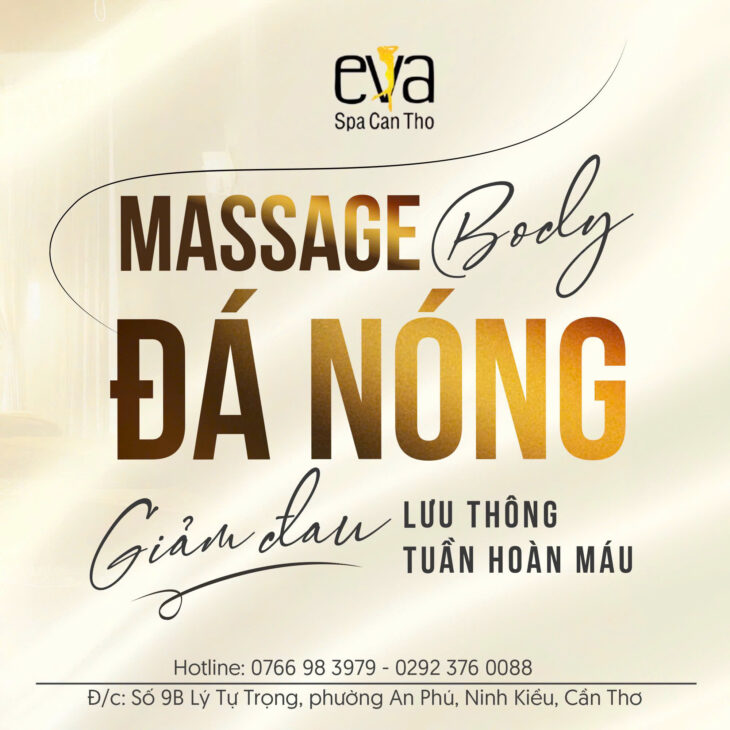 Massage Đá Nóng – Liệu Pháp Thư Giãn Toàn Diện Tại Eva Spa Cần Thơ