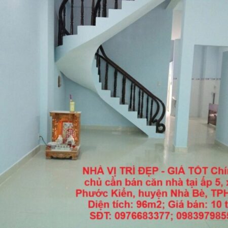 NHÀ VỊ TRÍ ĐẸP – GIÁ TỐT Chính chủ cần bán căn nhà tại huyện Nhà Bè, TPHCM