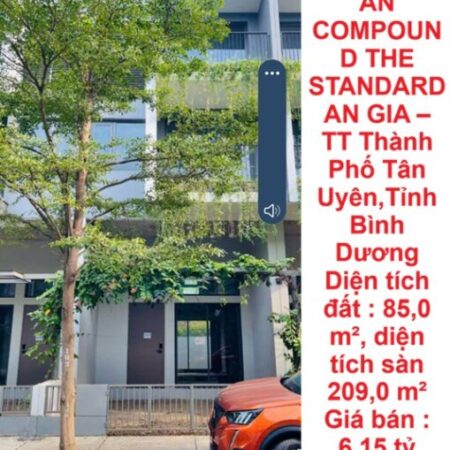 BÁN NHÀ PHỐ CHÍNH CHỦ – DỰ ÁN COMPOUND THE STANDARD AN GIA – TT Thành Phố Tân Uyên,Tỉnh Bình Dương