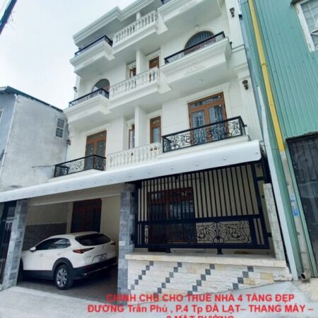 CHÍNH CHỦ CHO THUÊ NHÀ 4 TẦNG ĐẸP ĐƯỜNG Trần Phú , P.4 Tp ĐÀ LẠT– THANG MÁY – 2 MẶT ĐƯỜNG