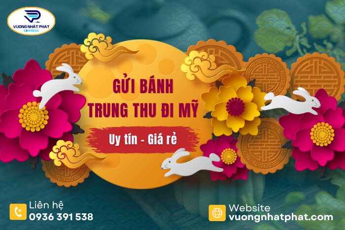 Gửi bánh trung thu đi Mỹ đảm bảo – Gói trọn tình thân