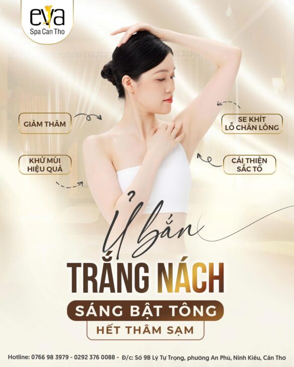 Ủ Bắn Trắng Nách tại Eva Spa Cần Thơ, trắng da, sáng mịn, hết thâm
