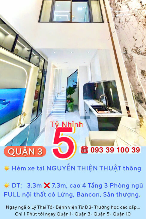 Nhà Quận 3- hẻm xe tải Nguyễn Thiện Thuật- Ngang hơn 3m- 4 tầng Full nội thất: 5 tỷ hơn. 0933910039