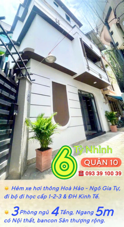 Hẻm xe hơi Quận 10- ĐH Kinh Tế- 3 Phòng ngủ 4 Tầng 5m ngang: 6 Tỷ hơn (số tiến 3456) VŨ 0933910039