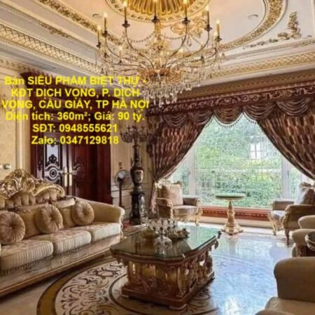 Bán SIÊU PHẨM BIỆT THỰ – KĐT DỊCH VỌNG, P. DỊCH VỌNG, CẦU GIẤY, TP HÀ NỘI