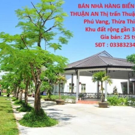 BÁN NHÀ HÀNG BIỂN – VỊ TRÍ VÀNG SÁT BIỂN THUẬN AN Huyện Phú Vang, Huế