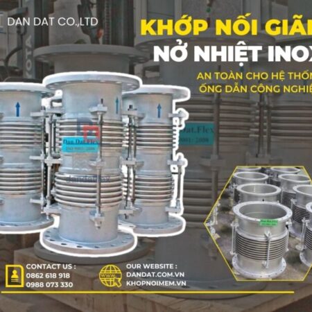 Khớp giãn nở inox/ Khớp nối giãn nở inox pasty/ Ống giãn nở nhiệt/ Khớp giãn nở cho dầu nóng
