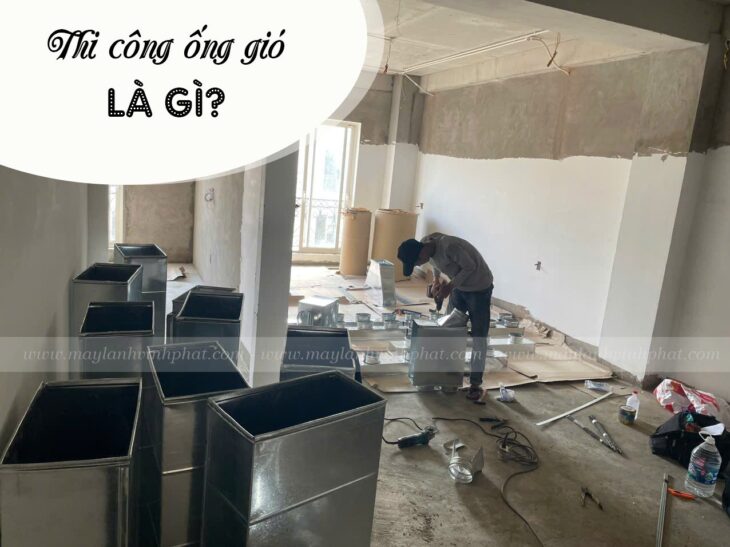 Điều chúng ta cần biết về Điều hòa giấu trần – Dịch vụ Thi công hệ thống ống gió chuyên nghiệp