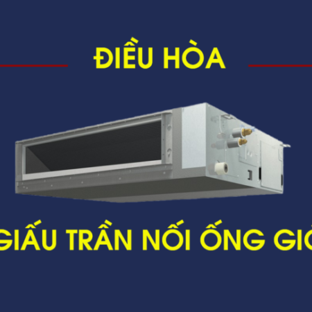 Điều hòa âm trần nối ống gió là gì? Vì sao cần phải bảo dưỡng Điều hòa giấu trần