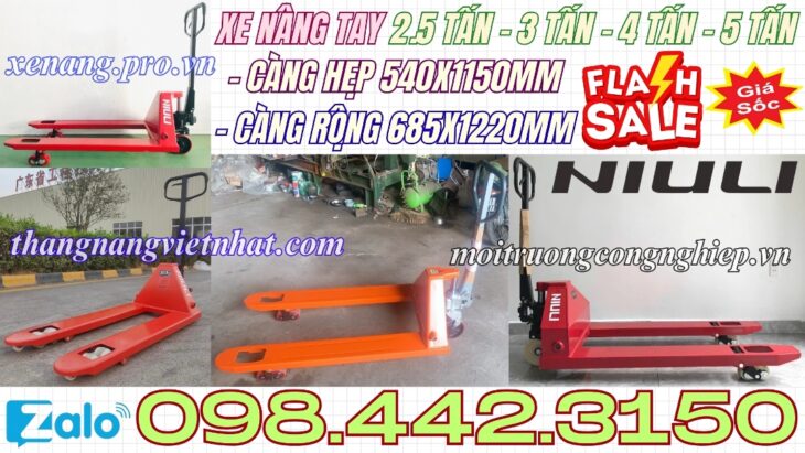 Xe nâng tay NIULI càng hẹp/càng rộng tải nâng 2.5 tấn – 3 tấn – 4 tấn – 5 tấn