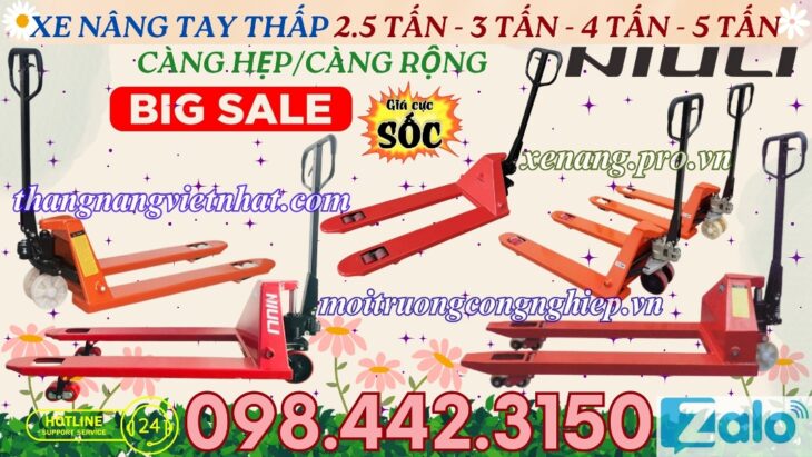 Xe nâng tay NIULI càng hẹp/càng rộng tải nâng 2.5 tấn – 3 tấn – 4 tấn – 5 tấn