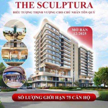 GIÁ BÁN THE SCULPTURA PHÚ MỸ HƯNG, 75 CĂN, 80-120M2, LS 0%, TT GIÃN 1%/ THÁNG. XEM NHÀ MẪU
