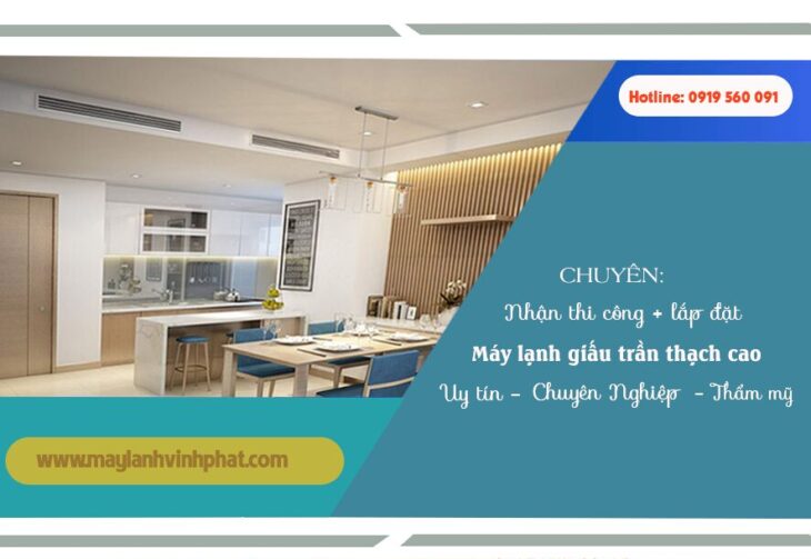 Một số lưu ý cần nắm khi thi công Điều hòa giấu trần cho trần thạch cao